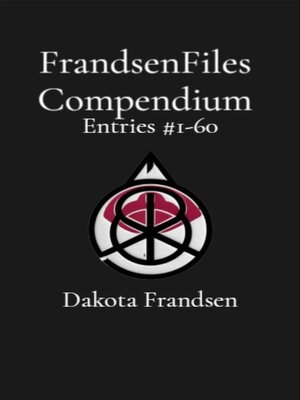 cover image of FrandsenFiles Compendium, Entries 1-60